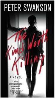 The Kind Worth Killing - Peter Swanson
