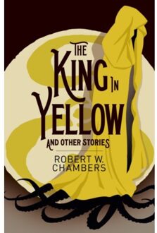 The King In Yellow And Other Stories - Robert W. Chambers