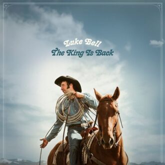 The King Is Back - Luke Bell