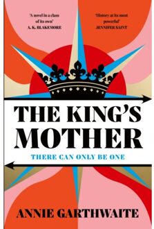 The King’s Mother - Garthwaite, Annie