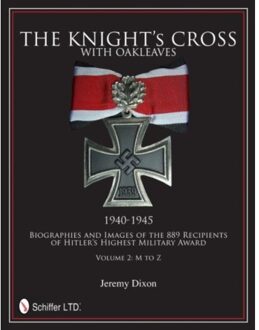 The Knight’s Cross With Oakleaves, 1940-1945 - Jeremy Dixon