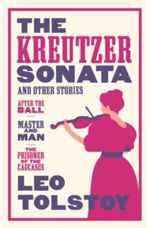 The Kreutzer Sonata And Other Stories: New Translation - Leo Tolstoy