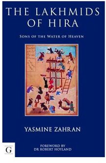 The Lakhmids Of Hira - Zahran, Yasmine