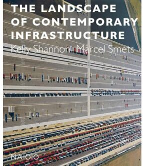 The landscape of contemporary infrastructure - Boek Kelly Shannon (9462082391)