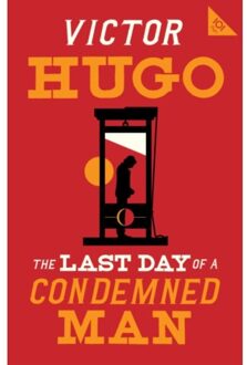 The Last Day Of A Condemned Man - Alma Classics 101 Pages - Victor Hugo