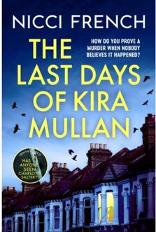 The Last Days Of Kira Mullan - Nicci French
