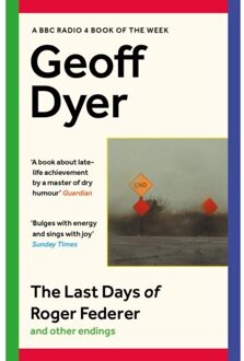 The Last Days Of Roger Federer - Geoff Dyer