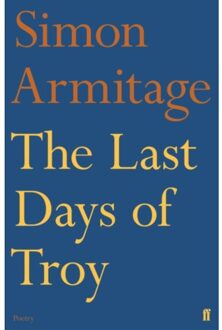 The Last Days Of Troy - Simon Armitage