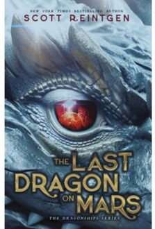 The Last Dragon On Mars - The Dragonships Series - Scott Reintgen