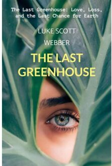 The Last Greenhouse - Luke Webber