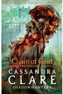 The Last Hours: Chain Of Gold - The Last Hours - Cassandra Clare