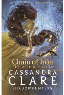 The Last Hours: Chain Of Iron - The Last Hours - Cassandra Clare