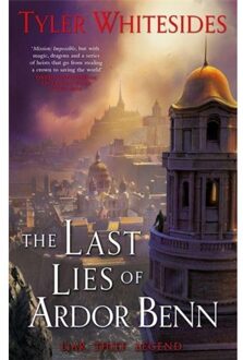 The Last Lies Of Ardor Benn - Kingdom Of Grit - Tyler Whitesides