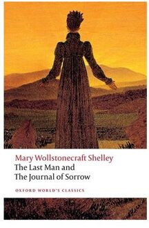 The Last Man And The Journal Of Sorrow - Oxford World's Classics - Mary Wollstonecraft Shelley