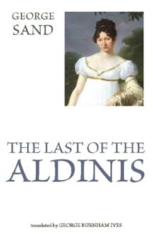 The Last Of The Aldinis - Sand, George