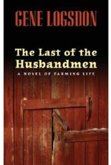 The Last Of The Husbandmen - Logsdon, Gene