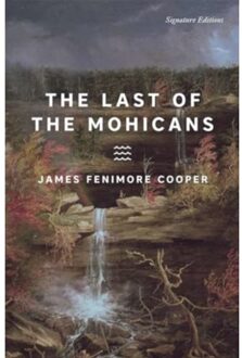 The Last Of The Mohicans - Signature Editions - James Fenimore Cooper