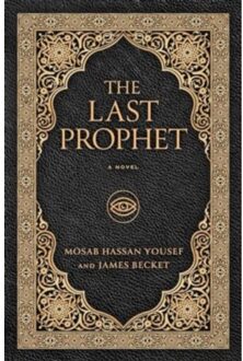 The Last Prophet - Mosab Hassan Yousef