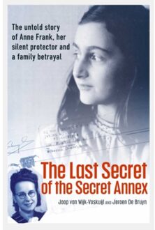 The Last Secret Of The Secret Annex - Joop van Wijk-Voskuijl