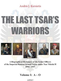 The last tsar's warriors Vol I A-O - Boek Andris J. Kursietis (9463382011)