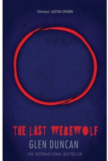 The Last Werewolf - The Last Werewolf Trilogy - Glen Duncan