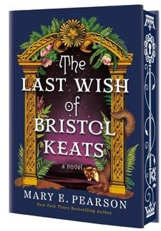 The Last Wish Of Bristol Keats - Courting Of Bristol Keats - Mary E. Pearson