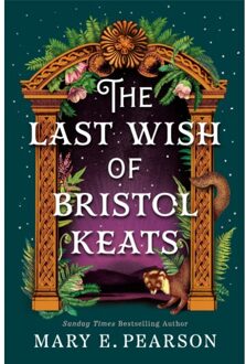 The Last Wish Of Bristol Keats - Mary E. Pearson