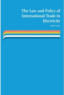 The law and policy of international trade in electricity - Boek Karolis Gudas (9089522026)