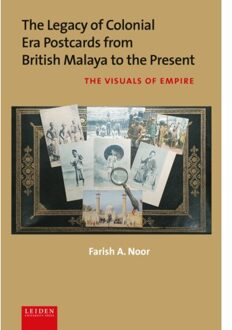 The Legacy Of Colonial Era Postcards From British Malaya To The Present - Farish A. Noor