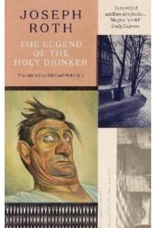 The Legend Of The Holy Drinker - Joseph Roth