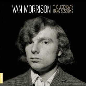 The Legendary Bang Sessions - Van Morrison