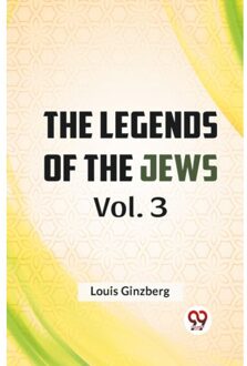 The Legends Of The Jews - Louis Ginzberg