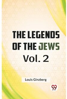 The Legends Of The Jews - Louis Ginzberg