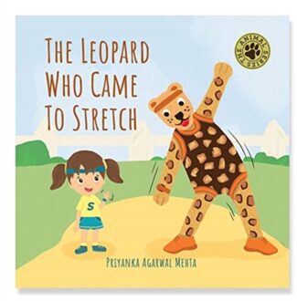 The Leopard Who Came To Stretch - Agarwal Mehta, Priyanka