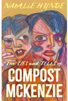The Lies And Tells Of Compost Mckenzie - Hynde, Natalie