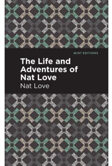 The Life And Adventures Of Nat Love - Mint Editions - Nat Love