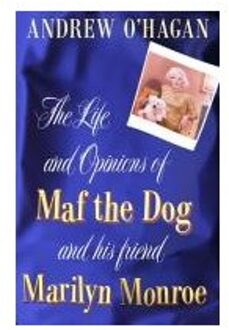 The Life and Opinions of Maf the Dog, and of his friend Marilyn Monroe