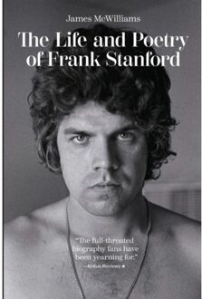 The Life And Poetry Of Frank Stanford - James McWilliams