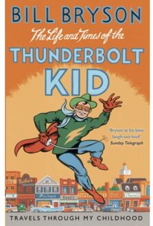 The Life And Times Of The Thunderbolt Kid