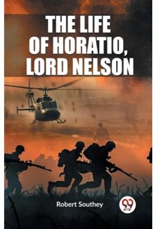 The Life Of Horatio, Lord Nelson (Edition2023) - Robert Southey