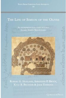 The Life Of Simeon Of The Olives - Texts From Christian Late Antiquity - Robert Hoyland