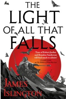 The Light Of All That Falls - Licanius Trilogy - James Islington