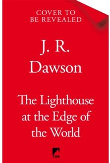The Lighthouse At The Edge Of The World - J. R. Dawson