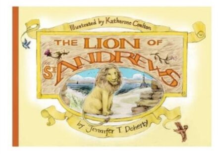 The Lion Of St Andrews - Jennifer T. Doherty
