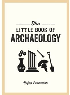 The Little Book Of Archaeology - Peter Salmon