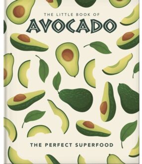 The Little Book Of Avocado - Little Books Of Food & Drink - OH
