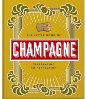The Little Book Of Champagne - Little Books Of Food & Drink - OH