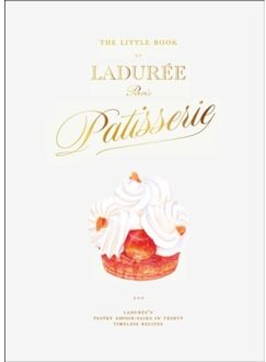 The Little Book Of Laduree: Patisserie - Julien Alvarez