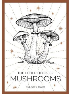 The Little Book Of Mushrooms - Felicity Hart