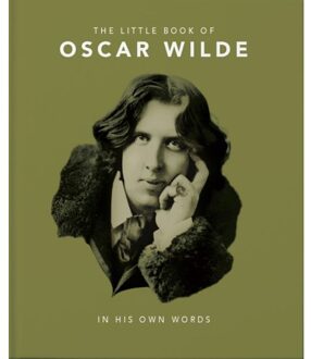 The Little Book Of Oscar Wilde: Wit And Wisdom To Live By
